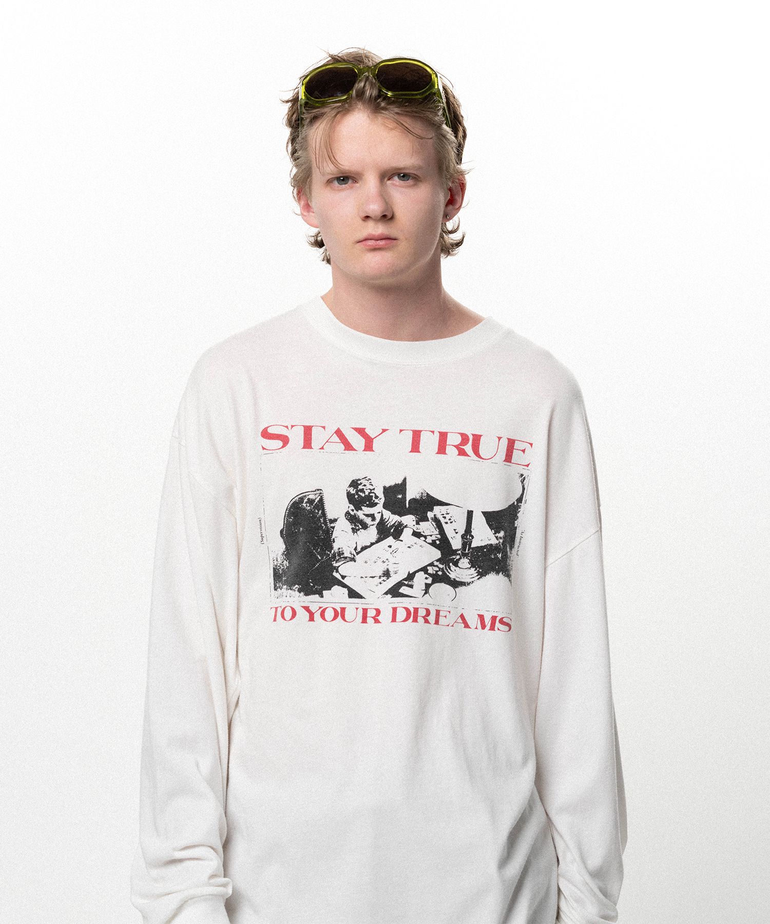  "STAY TRUE TO YOUR DREAM"L/S T-shirt