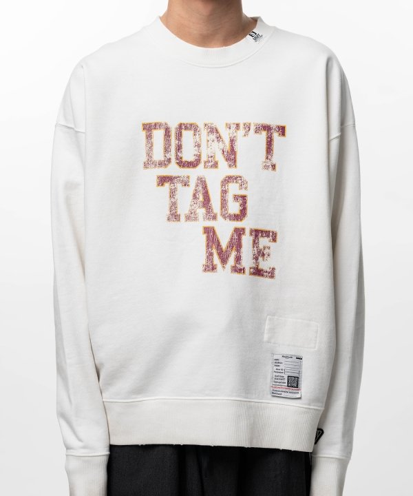 Don't Tag Me Printed Sweatshirt