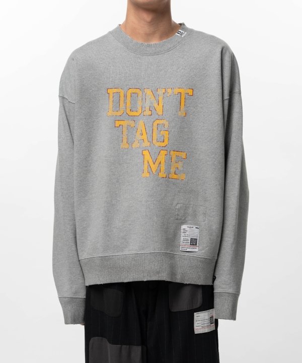 Don't Tag Me Printed Sweatshirt