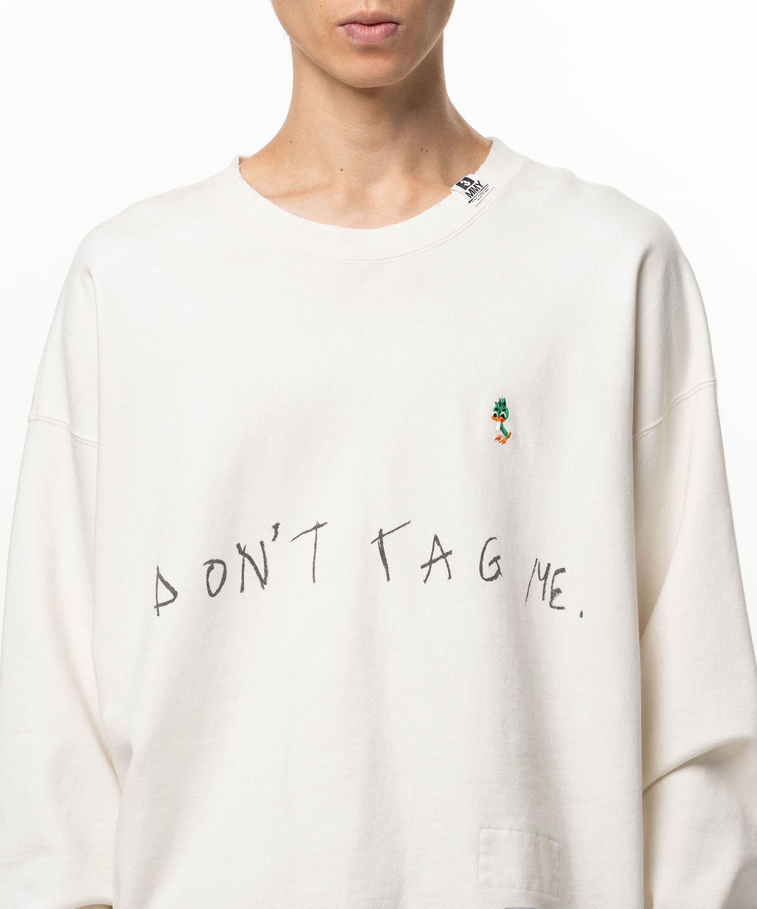 Don't Tag Me. Sweatshirt