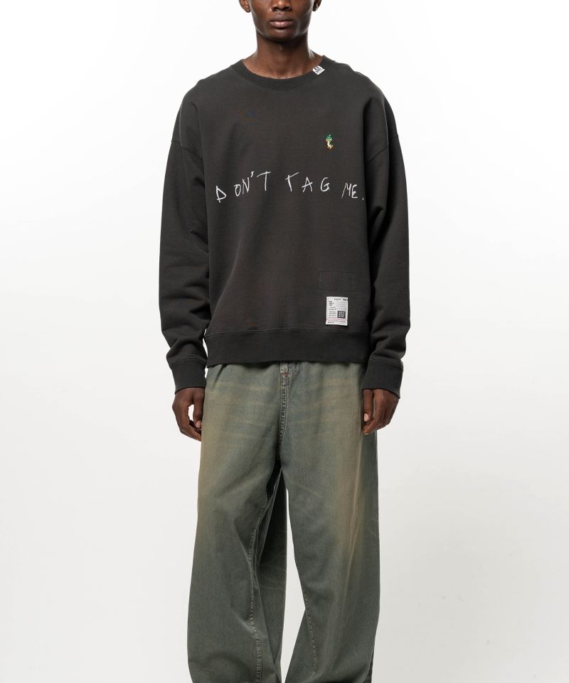 Don't Tag Me. Sweatshirt