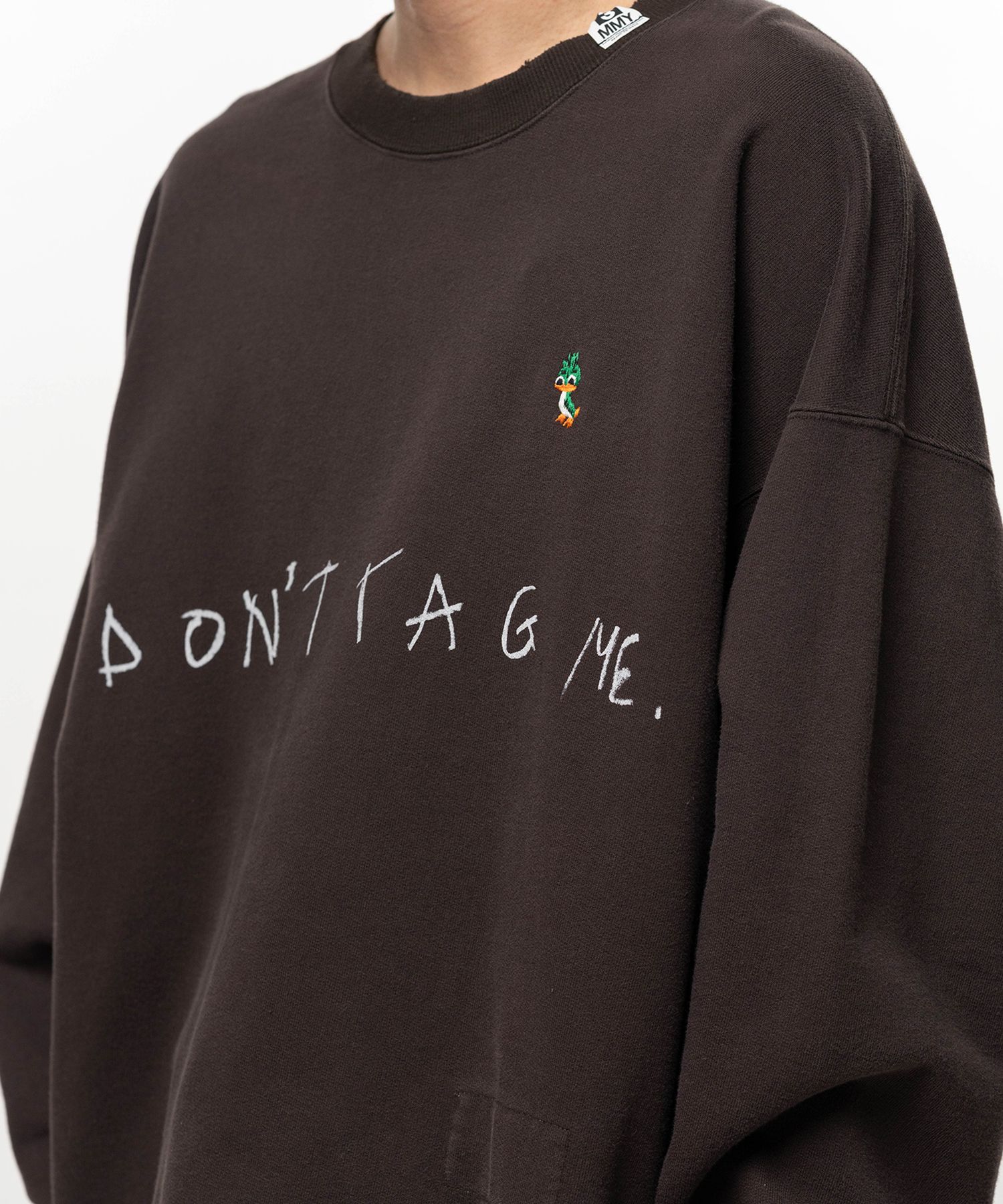 Don't Tag Me. Sweatshirt