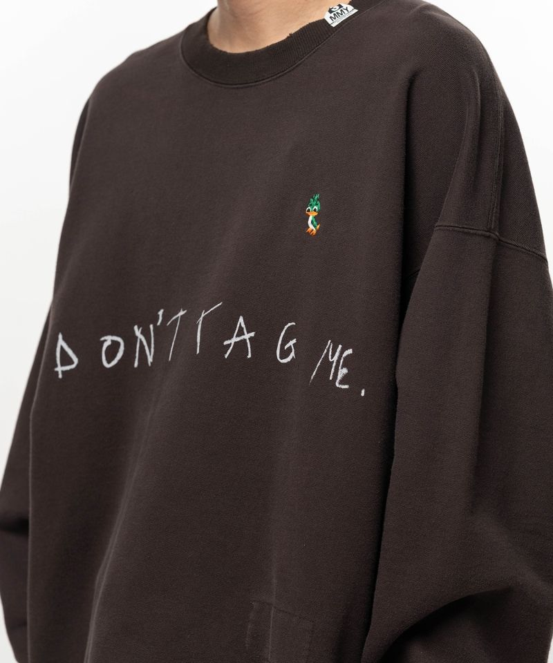 Don't Tag Me. Sweatshirt
