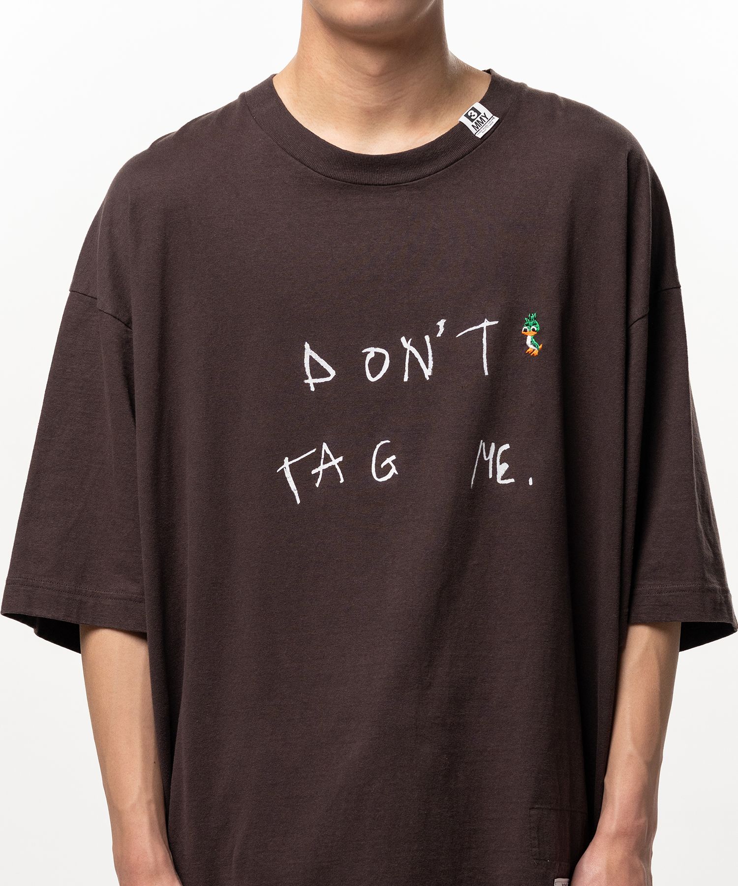 Don't Tag Me. Printed T-shirt