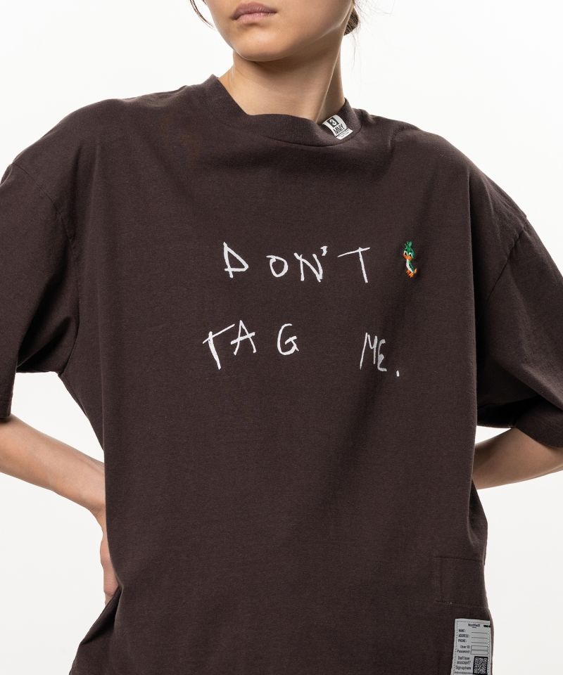 Don't Tag Me. Printed T-shirt